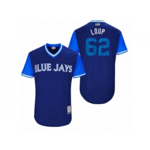 Men's 2017 Little League World Series Blue Jays Aaron Loup #62 Loup Royal Jersey