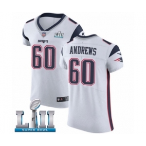 Men's Nike New England Patriots #60 David Andrews White Vapor Untouchable Elite Player Super Bowl LII NFL Jersey
