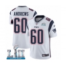 Men's Nike New England Patriots #60 David Andrews White Vapor Untouchable Limited Player Super Bowl LII NFL Jersey