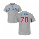 MLB Nike Chicago Cubs #70 Joe Maddon Gray Name & Number T-Shirt