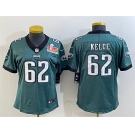 Women's Philadelphia Eagles #62 Jason Kelce Green 2025 Super Bowl LIX Patch Vapor Untouchable Limited Stitched Football Jersey
