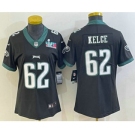 Women's Philadelphia Eagles #62 Jason Kelce Limited Black Super Bowl LVII Vapor Jersey